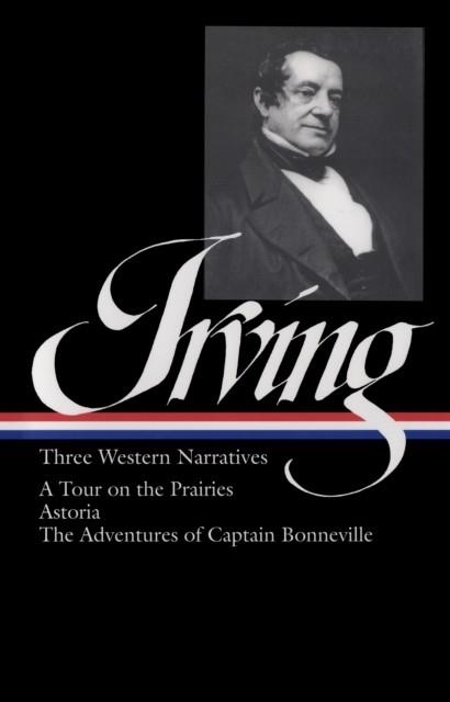 THREE WESTERN NARRATIVES | 9781931082532 | WASHINGTON IRVING