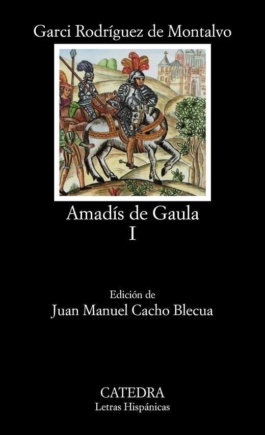 AMADÍS DE GAULA, I | 9788437606934 | GARCI RODRÍGUEZ DE MONTALVO