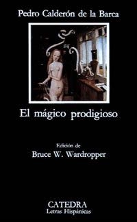 EL MAGICO PRODIGIOSO | 9788437605067 | PEDRO CALDERÓN DE LA BARCA
