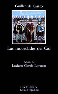 LAS MOCEDADES DEL CID | 9788437601328 | GUILLÉN DE CASTRO