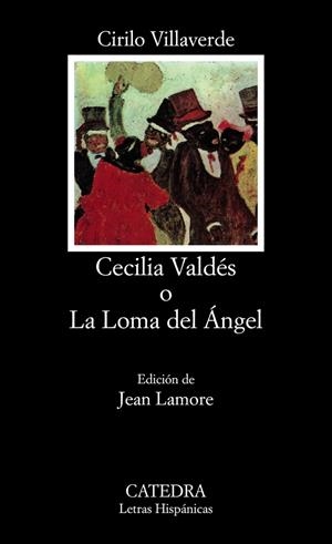 CECILIA VALDES O LA LOMA DEL ANGEL | 9788437610566 | CIRILO VILLAVERDE
