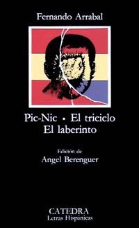 PIC-NIC; EL TRICICLO; EL LABERINTO | 9788437601007 | FERNANDO ARRABAL