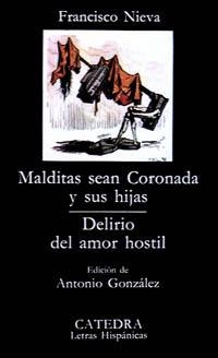 MALDITAS SEAN CORONADA Y SUS HIJAS; DELIRIO DEL AMOR HOSTIL | 9788437602394 | FRANCISCO NIEVA