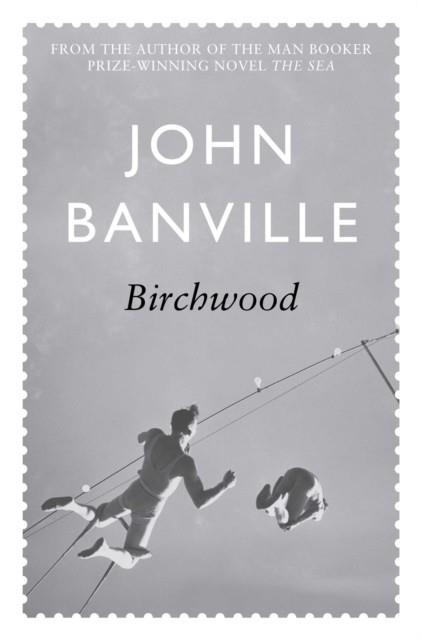 BIRCHWOOD | 9780330372329 | JOHN BANVILLE