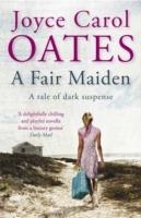 A FAIR MAIDEN | 9781849162609 | JOYCE CAROL OATES