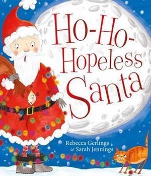 HO-HO-HOPELESS SANTA | 9781471146008 | REBECCA GERLINGS