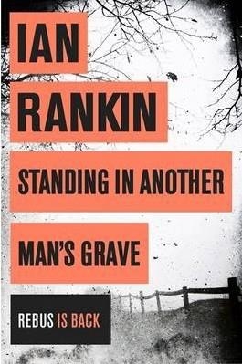 STANDING IN ANOTHER MANS GRAVE | 9781409109402 | IAN RANKIN