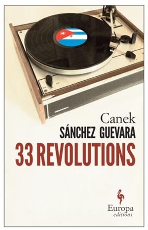 33 REVOLUTIONS | 9781609453480 | SANCHEZ CANEK GUEVARA
