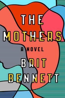 THE MOTHERS | 9780735215405 | BRIT BENNETT