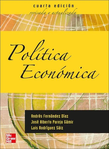 POLITICA ECONOMICA 4º | 9788448179076 | Fernandez Diaz,Andres;Parejo Gamir,Jose A;Rodriguez Saiz,Luis