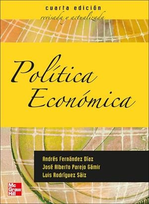 POLITICA ECONOMICA 4º | 9788448179076 | Fernandez Diaz,Andres;Parejo Gamir,Jose A;Rodriguez Saiz,Luis