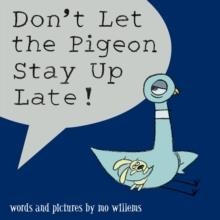 DON'T LET THE PIGEON STAY UP LATE! PB | 9781406308129 | MO WILLEMS