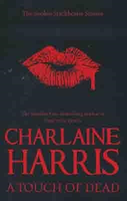 TOUCH OF DEAD | 9780575094444 | CHARLAINE HARRIS