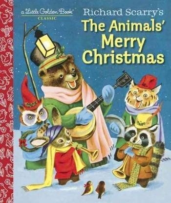 THE ANIMALS' MERRY CHRISTMAS | 9781101938423 | RICHARD SCARRY