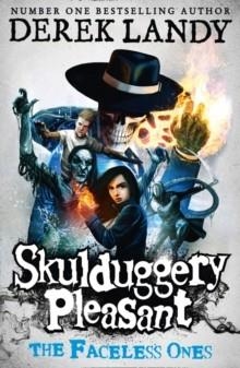 SKULDUGGERY PLEASANT 03: THE FACELESS ONES | 9780007302161 | DEREK LANDY