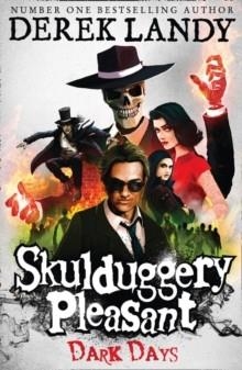 SKULDUGGERY PLEASANT 04: DARK DAYS | 9780007325979 | DEREK LANDY