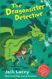 THE DRAGONSITTER  DETECTIVE | 9781783445295 | JOSH LACEY