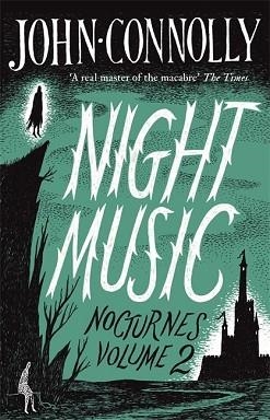 NIGHT MUSIC:  NOCTURNES 2 | 9781473619746 | JOHN CONNOLLY
