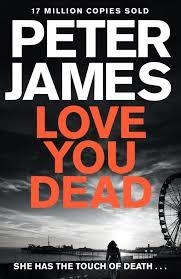 LOVE YOU DEAD | 9781509820382 | PETER JAMES