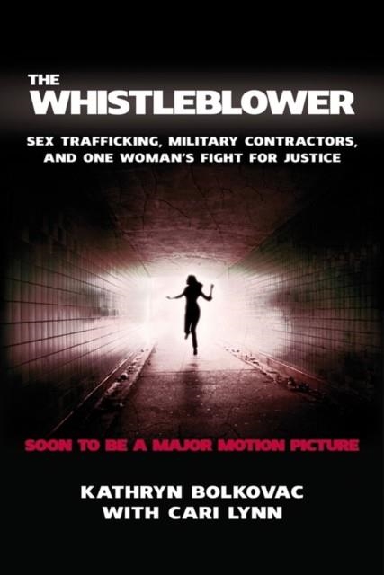 WHISTLEBLOWER, THE | 9780230115224 | KATHRYN BOLKOVAC