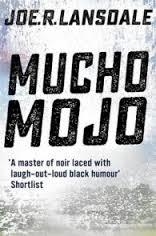 MUCHO MOJO | 9781473633506 | JOE R. LANSDALE