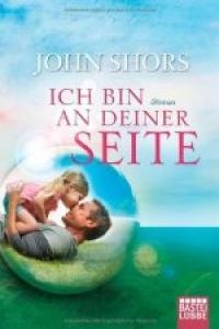 ICH BIN AN DEINER-BAS12 | 9783404166893 | SHORS JOHN