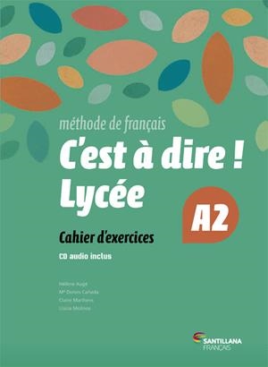 C'EST A DIRE LYCEE A2 EXERCICES + CD | 9788492729685 | Varios autores