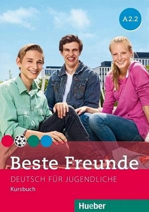 BESTE FREUNDE A2.2 KURSBUCH | 9783195010528 | GEORGIAKAKI, MANUELA/SEUTHE, CHRISTIANE/GRAF-RIEMANN, ELISABETH/SCHüMANN, ANJA