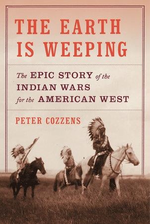 EARTH IS WEEPING, THE: EPIC STORY OF | 9780307958044 | PETER COZZENS