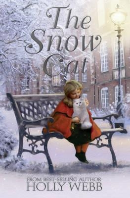 THE SNOW CAT | 9781847156631 | HOLLY WEBB