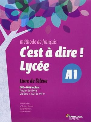 C'EST A DIRE LYCEE A1 ELEVE + DVD | 9788492729623 | Varios autores