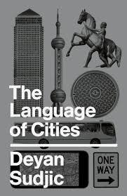 THE LANGUAGE OF CITIES | 9780241188040 | DEYAN SUDJIC
