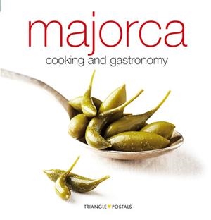 MAJORCA COOKING AND GASTRONOMY | 9788484782698 | Aleu Amat, Oriol;Font i Rodon, Marga