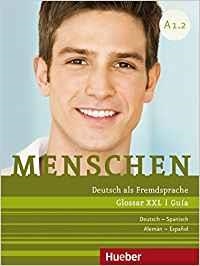 MENSCHEN A1.2 GLOSSARE XXL ESPAÑOL | 9783197519012 | FELIP, ISABEL/SEUTHE, CHRISTIANE/BADER, MARCO/CAESAR, SOPHIE/CARRASCAL, GABRIEL