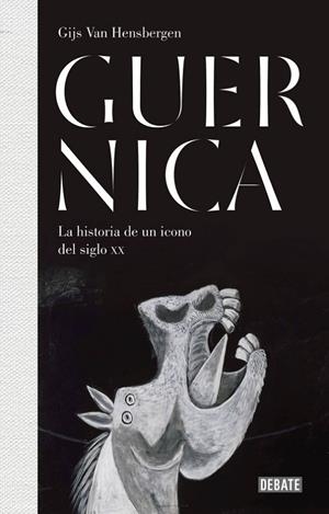 GUERNICA. LA HISTORIA DE UN ICONO DEL | 9788499927152 | Hensbergen, Gijs van