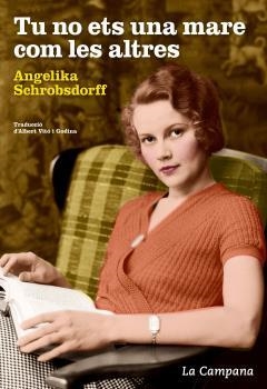 TU NO ETS UNA MARE COM LES ALTRES | 9788416863044 | Schrobsdorff, Angelika