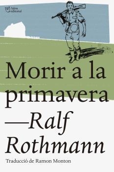 MORIR A LA PRIMAVERA | 9788494508554 | Rothman, Ralf