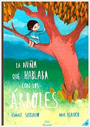 LA NIÑA QUE HABLABA CON LOS ARBOLES | 9788494618741 | SERRANO MORON, ISMAEL