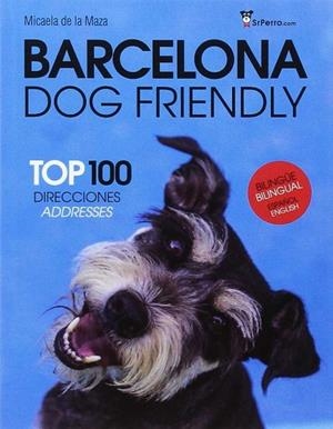 BARCELONA DOG FRIENDLY | 9788461756957 | SAINZ DE LA MAZA YBARRA, MICAELA
