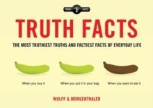 TRUTH FACTS | 9780062486264 | WULFF AND MORGENTHALER
