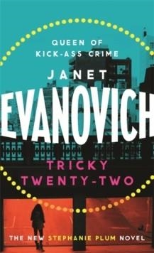 TRICKY TWENTY-TWO | 9781472201676 | JANET EVANOVICH