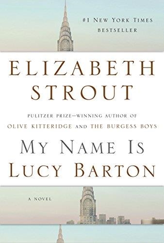MY NAME IS LUCY BARTON | 9780812979527 | ELIZABETH STROUT