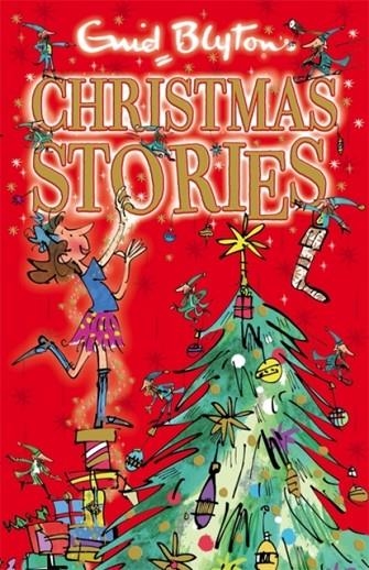 ENID BLYTON'S CHRISTMAS STORIES | 9781444922578 | ENID BLYTON