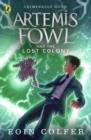 ARTEMIS FOWL 05 AND THE LOST COLONY  | 9780141339146 | EOIN COLFER