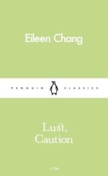 LUST CAUTION | 9780241259092 | EILEEN CHANG
