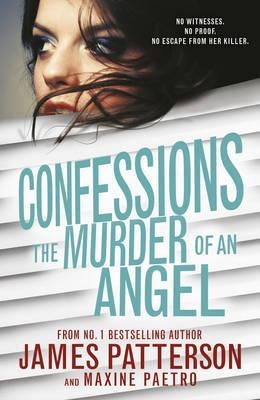 CONFESSIONS: THE MURDER OF AN ANGEL | 9781784750213 | JAMES PATTERSON & CHRIS GRABENSTEIN