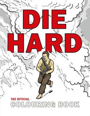 DIE HARD : THE OFFICIAL COLOURING AND ACTIVITY B | 9780008212278