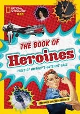 THE BOOK OF HEROINES | 9781426325571 | STEPHANIE WARREN DRIMMER