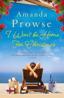 I WON'T BE HOME FOR CHRISTMAS | 9781784974923 | AMANDA PROWSE