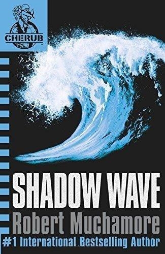 CHERUB 12 SHADOW WAVE | 9780340999745 | ROBERT MUCHAMORE